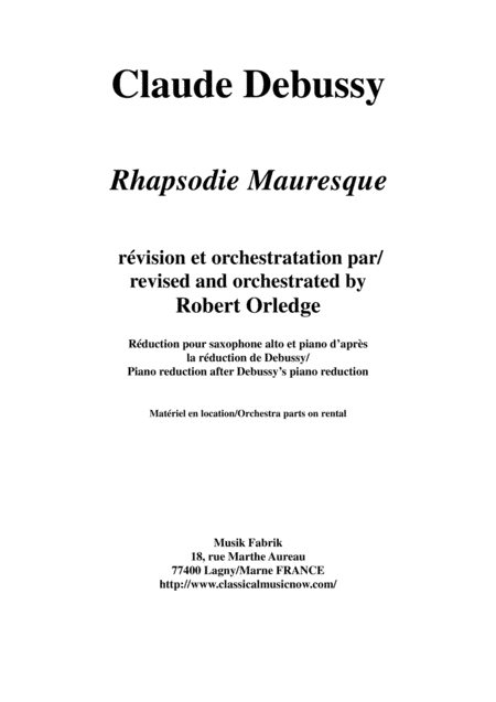 Claude Debussy: Rhapsodie Mauresque for alto saxophone and piano, revised by Robert Orledge (arr. Musik Fabrik Music Publishing)