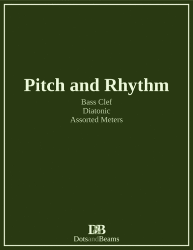 Pitch and Rhythm - Bass Clef, Diatonic (Sight Reading Exercise Book)