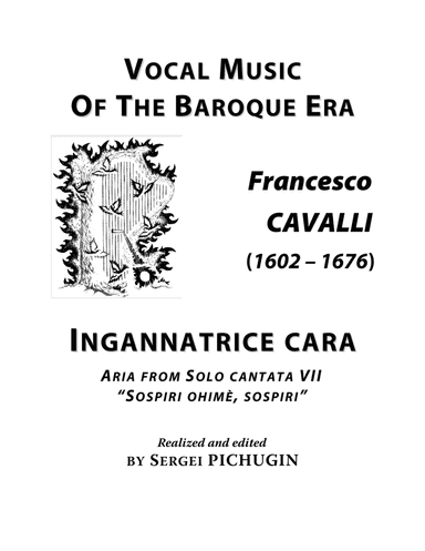 CAVALLI Francesco: Ingannatrice cara, aria from the cantata, arranged for Voice and Piano (D minor) (arr. Sergei PICHUGIN)