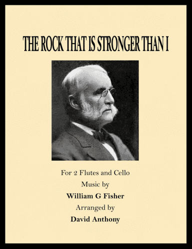 The Rock That Is Higher Than I - For 2 flutes and cello (arr. David Anthony)