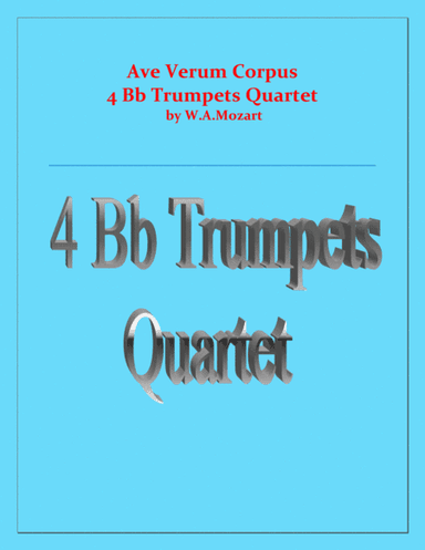 Ave Verum Corpus - 4 Bb Trumpets Quartet - Intermediate level (arr. Raymond Fenech)
