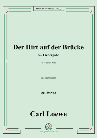 Loewe-Der Hirt auf der Brücke,Op.130 No.4,in c sharp minor (arr. OSM Press)