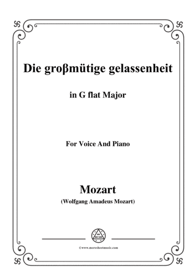 Mozart-Die großmütige gelassenheit,in G flat Major,for Voice and Piano (arr. MSM)