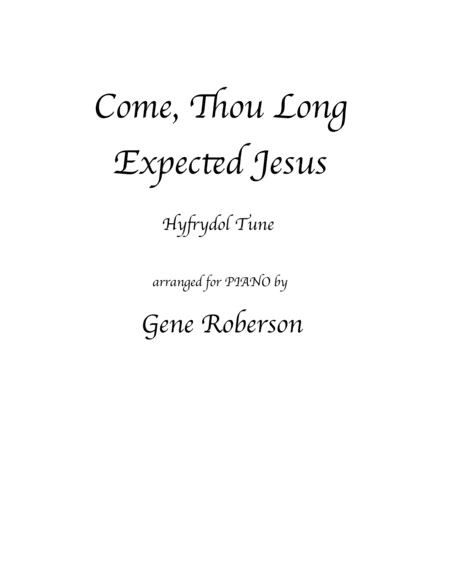 Come, Thou Long Expected Jesus (arr. Gene Roberson)