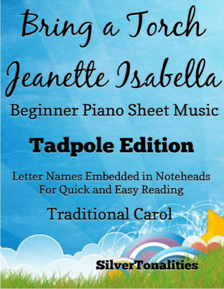 Bring a Torch Jeanette Isabella Beginner Piano Sheet Music 2nd Edition (arr. SilverTonalities)