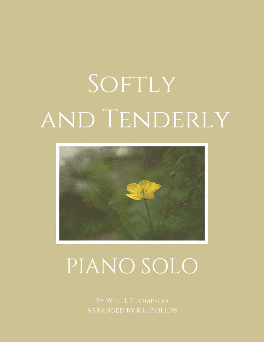 Softly and Tenderly (Jesus Is Calling) - Piano Solo (arr. K.L. Phillips)
