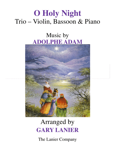 O HOLY NIGHT (Trio – Violin, Bassoon and Piano with Parts) (arr. Gary Lanier)