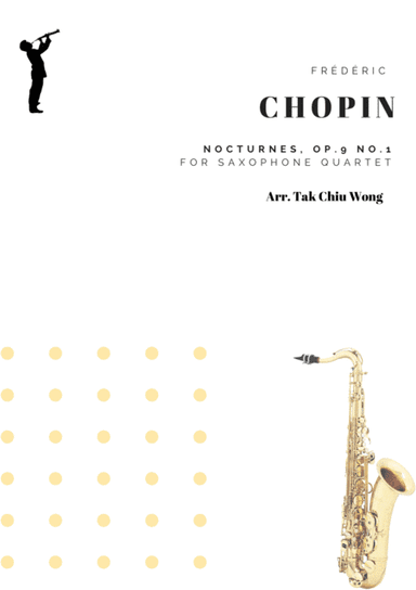 Nocturne Op.9 No.1 arranged for Saxophone Quartet (arr. Tak Chiu Wong)