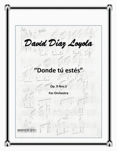 Donde tú estés Op.9 Nro.3 (for Study Orchestra)