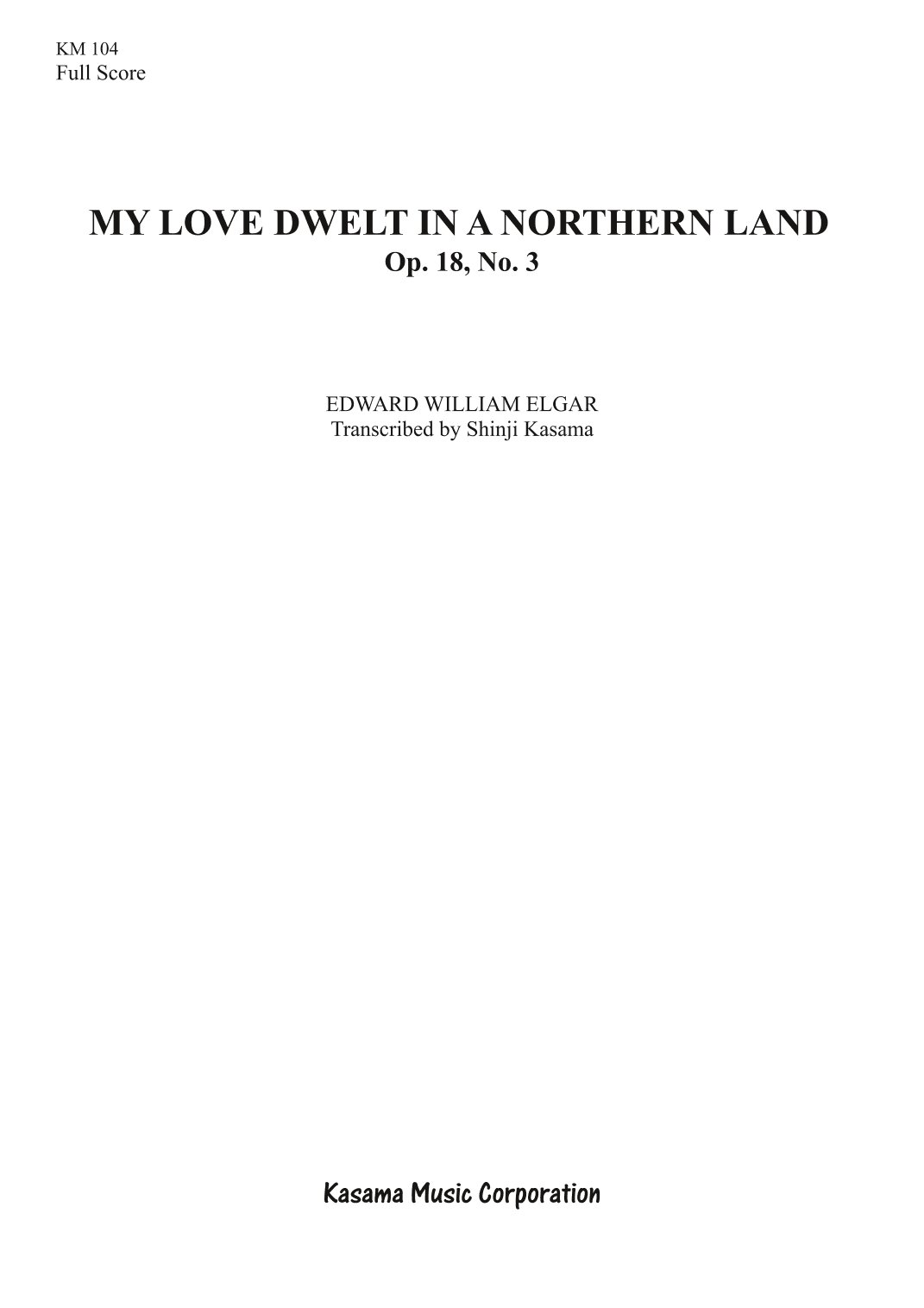 My Love Dwelt in a Northern Land, Op. 18, No. 3 (A4) (arr. Shinji Kasama)