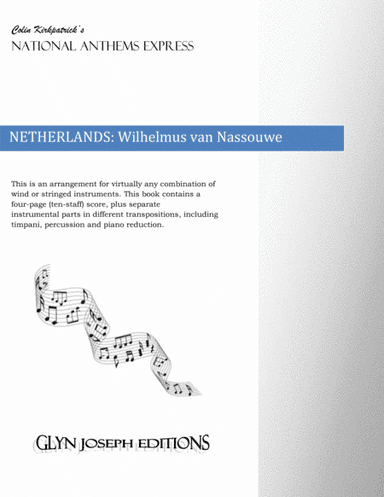 Netherlands National Anthem: Wilhelmus van Nassouwe (arr. Colin Kirkpatrick)