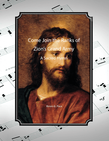 Come Join the Ranks of Zion's Grand Army - an original hymn
