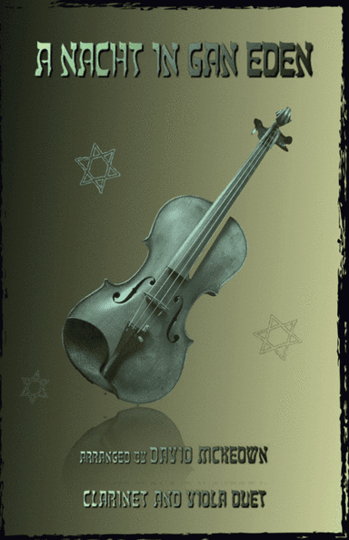 A Nacht in Gan Eden, (A Night in the Garden of Eden), for Clarinet and Viola Duet (arr. David McKeown)