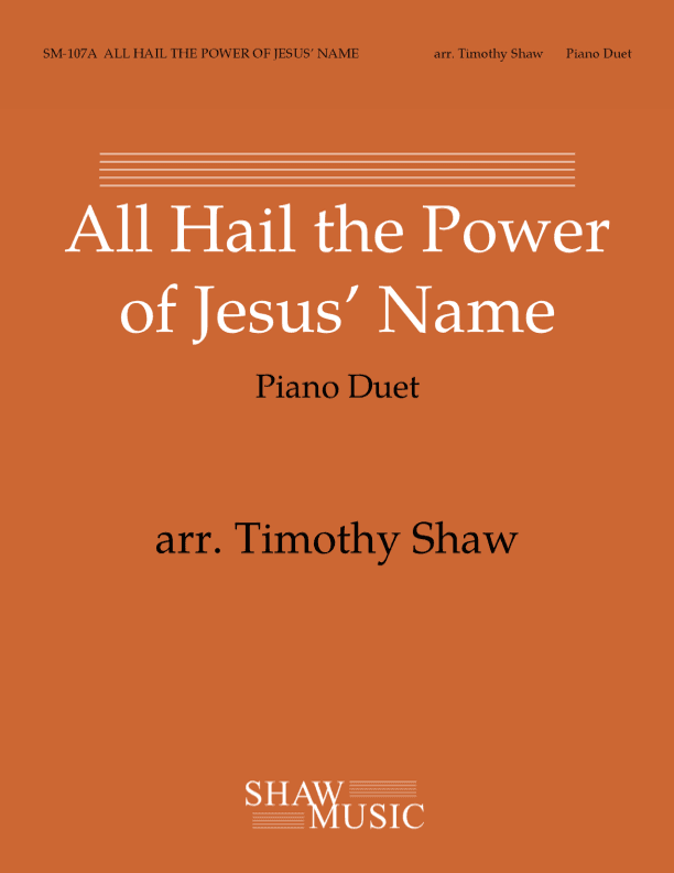 All Hail the Power of Jesus' Name - piano duet (arr. Timothy Shaw)