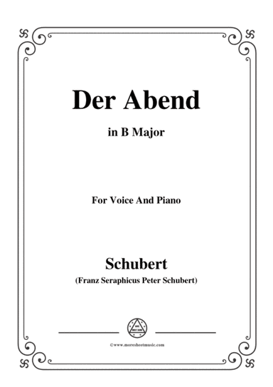Schubert-Der Abend,in B Major,Op.118,No.2,for Voice and Piano (arr. MSM)