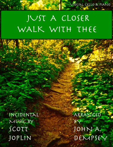 Just a Closer Walk with Thee / Solace (Piano Trio): Violin, Cello and Piano (arr. John A. Dempsey)