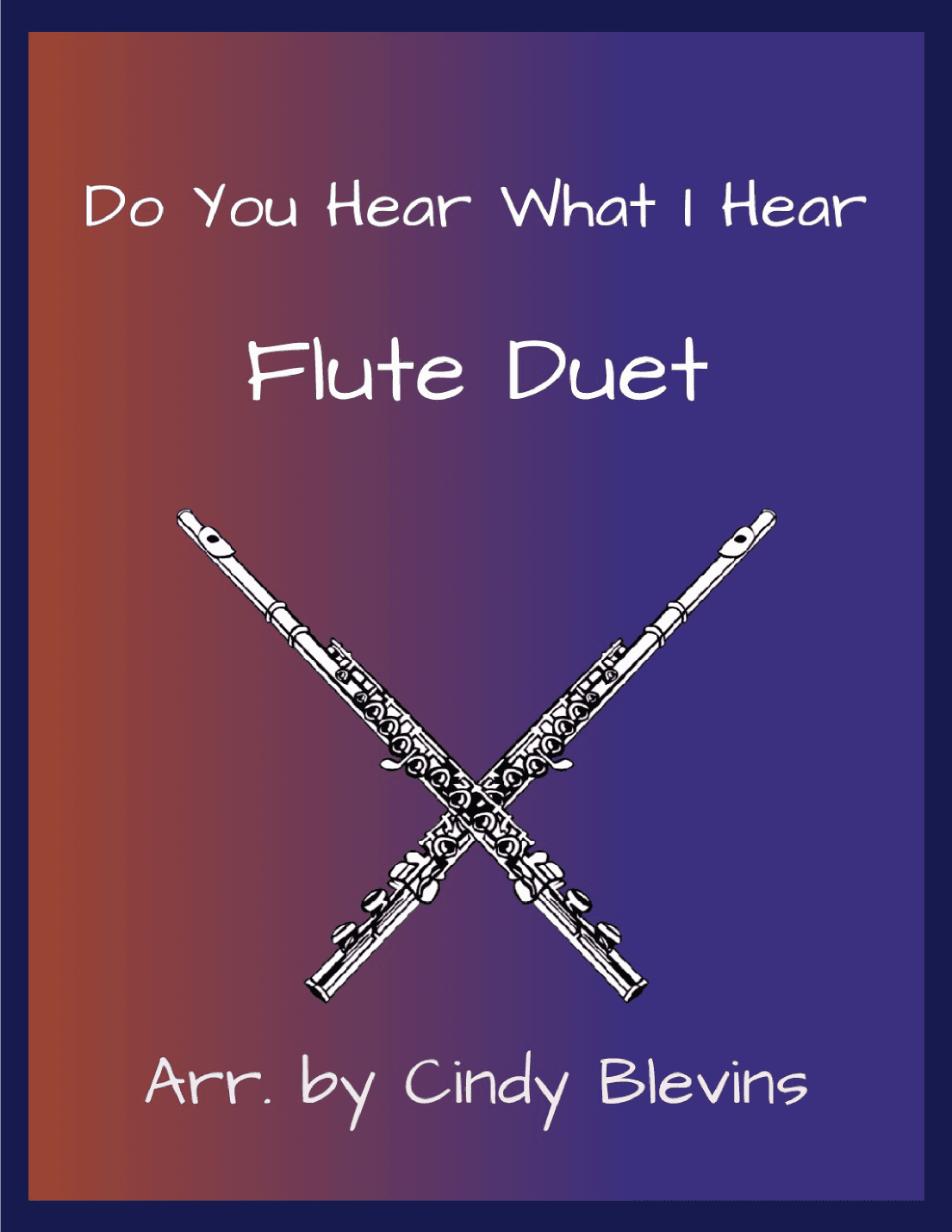 Do You Hear What I Hear (arr. Cindy Blevins)