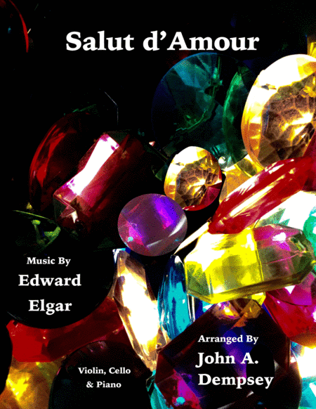 Salut d'Amour (Love's Greeting): Piano Trio for Violin, Cello and Piano (arr. John A. Dempsey)