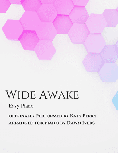 Wide Awake (arr. Dawn Ivers)