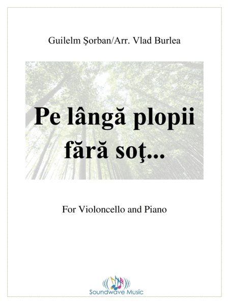Pe lânga plopii fara sot... (for 'Cello and Piano) (arr. Vlad Burlea)