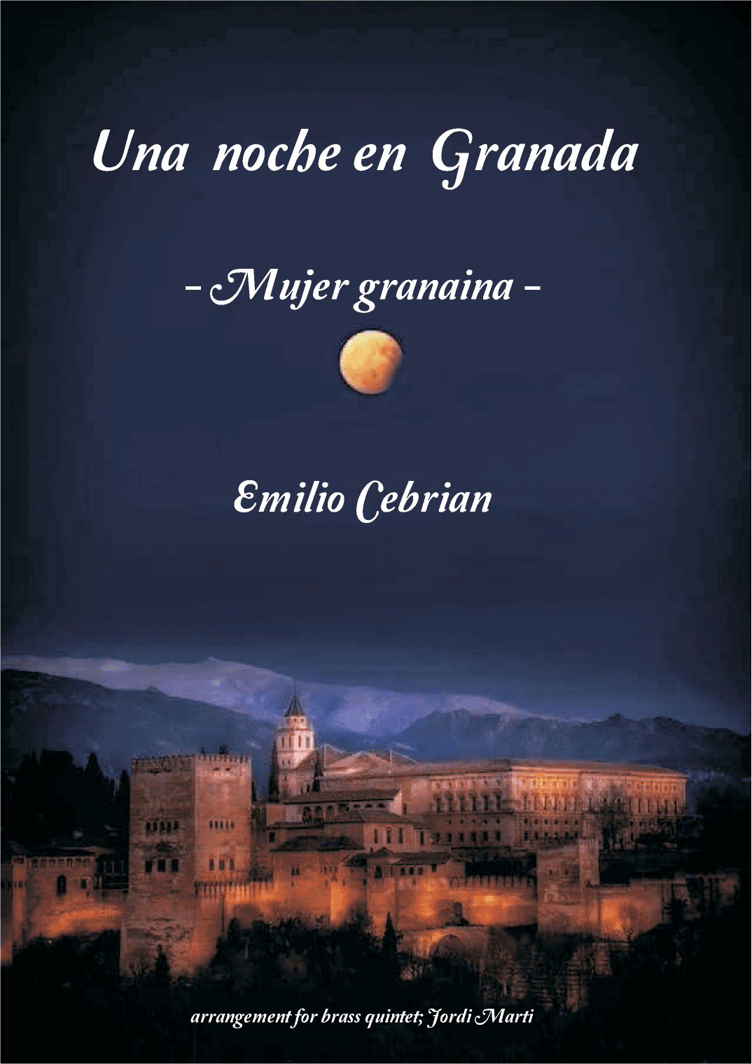 Una noche en Granada (Mujer granaina - 2n mov) (arr. JORDI MARTI)