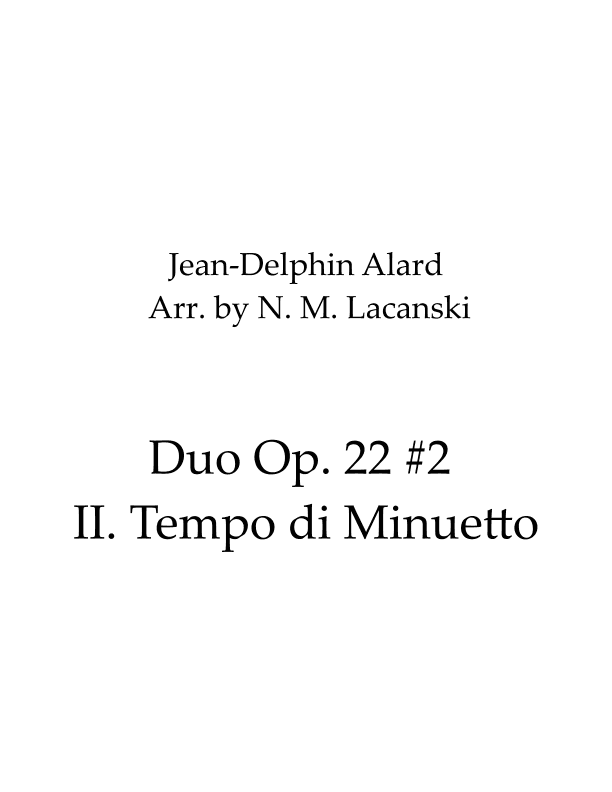 Duo Op. 22 #2 II.Tempo di Minuetto (arr. Nick Michael Lacanski)