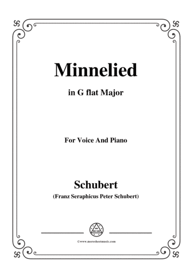Schubert-Minnelied,in G flat Major,for Voice&Piano (arr. MSM)