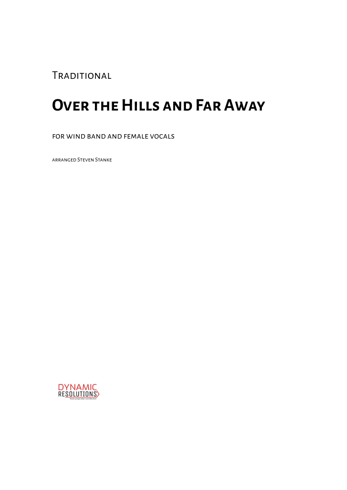 Over the Hills and Far Away - Wind Band & Female Vx (arr. Steven Stanke)