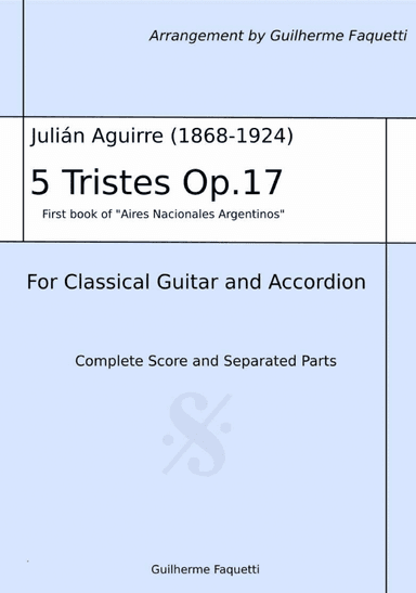 Julián Aguirre - 5 Tristes Op.17. Arrangement for Classical Guitar and Accordion (arr. Guilherme Faquetti)
