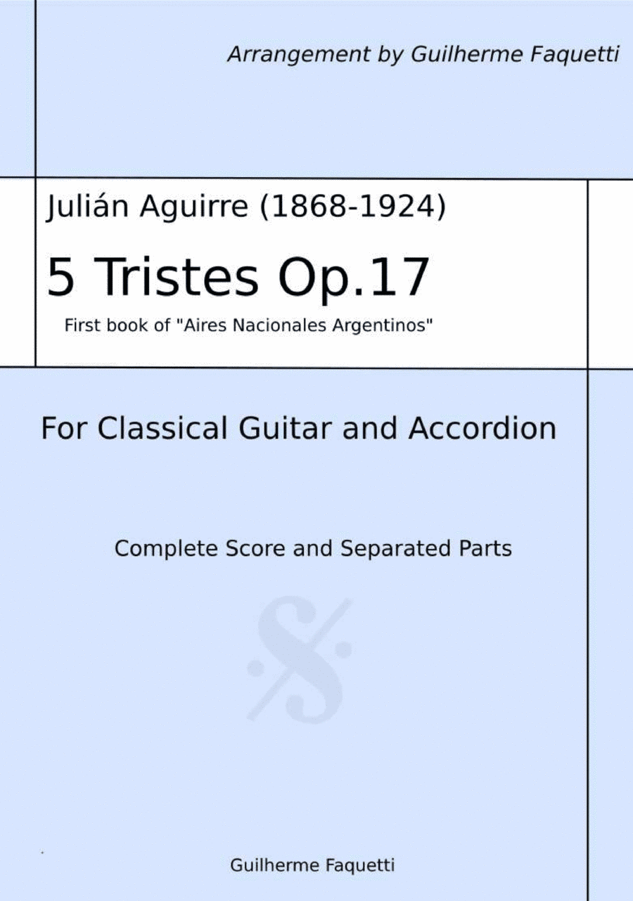 Julián Aguirre - 5 Tristes Op.17. Arrangement for Classical Guitar and Accordion (arr. Guilherme Faquetti)