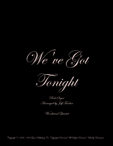 We've Got Tonight (arr. Jeff Tincher)