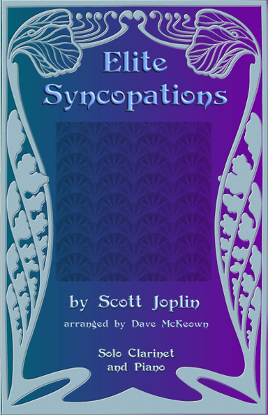 The Elite Syncopations for Solo Clarinet and Piano (arr. David McKeown)