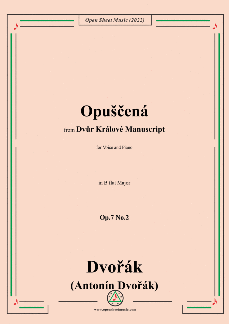 Dvorák-Opušcená(The Forsaken),in B flat Major,Op.7 No.2,from Dvur Kralove Manuscript,for Voice and P (arr. Open Cloud)