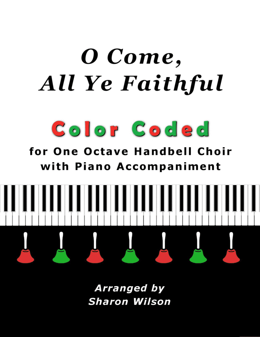 O Come, All Ye Faithful (for One Octave Handbell Choir with Piano accompaniment) (arr. Sharon Wilson Music)
