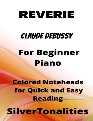 Reverie Beginner Piano Sheet Music with Colored Notation (arr. SilverTonalities)