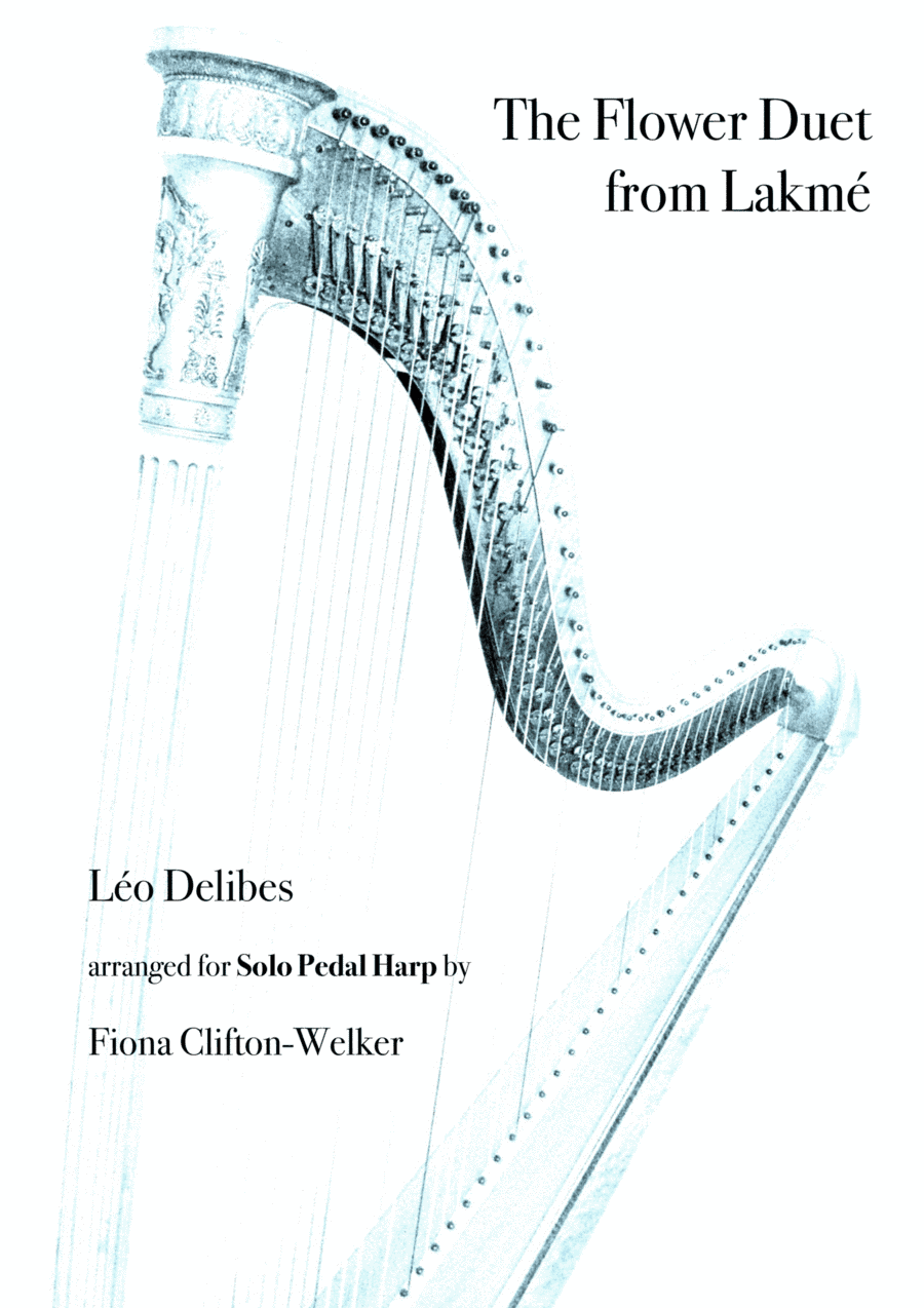 The Flower Duet from Lakmé - Léo Delibes - solo pedal harp (arr. Fiona Clifton-Welker)