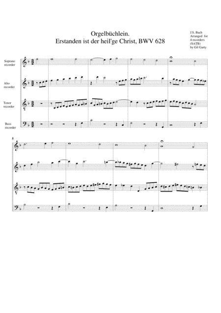 Erstanden ist der heil'ge Christ, BWV 628 from Orgelbuechlein (arrangement for 4 recorders) (arr. Gil Garty)