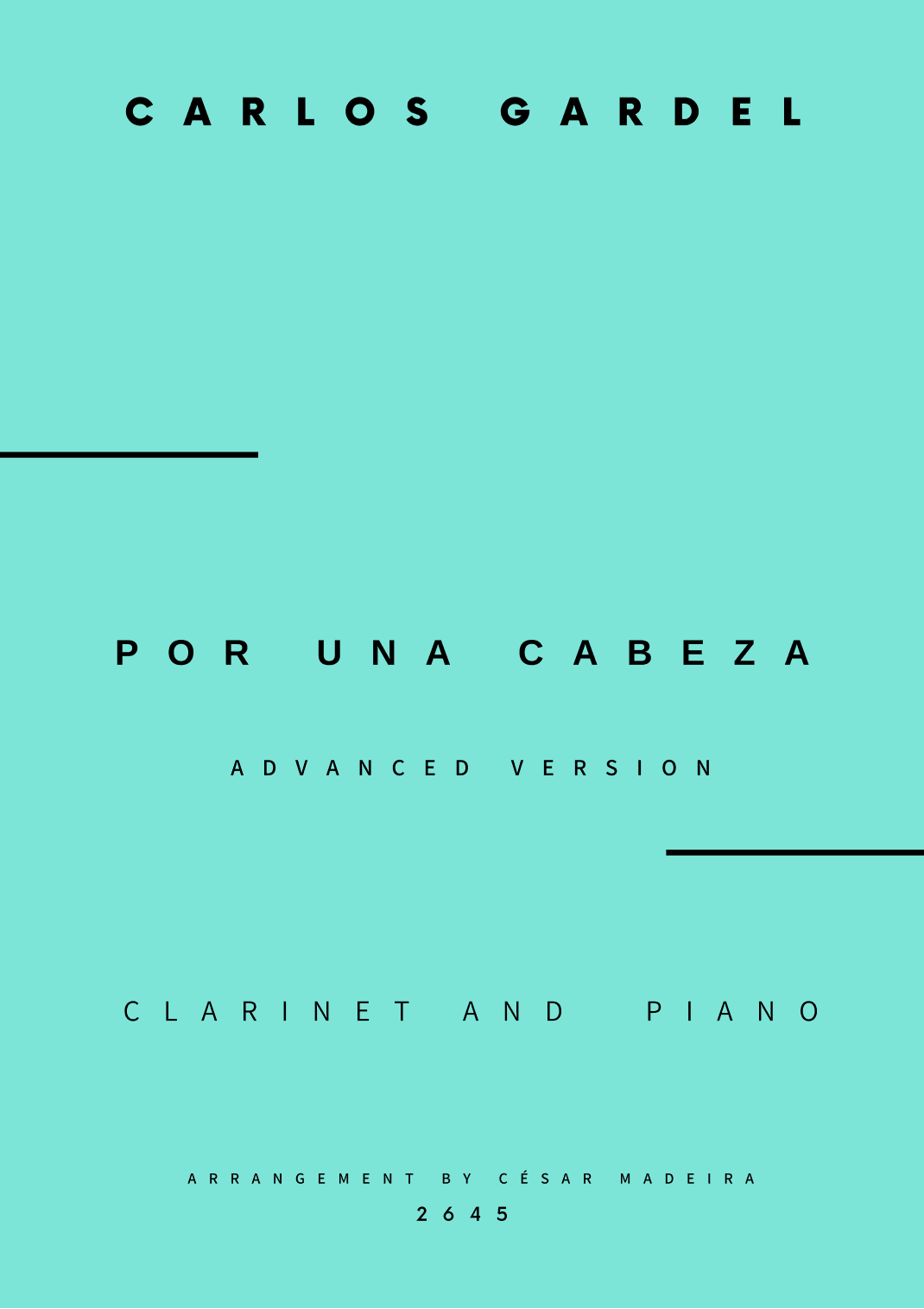 Por Una Cabeza - Bb Clarinet and Piano - Advanced (Full Score and Parts) (arr. César Madeira)