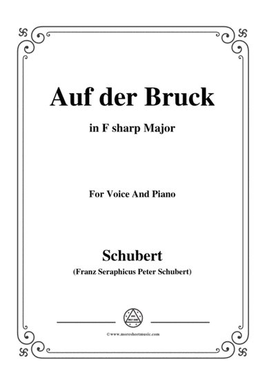 Schubert-Auf der Bruck,Op.93 No.2,in F sharp Major,for Voice&Piano (arr. MSM)