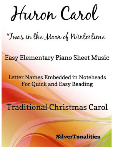Huron Carol Easy Elementary Piano Sheet Music (arr. SilverTonalities)