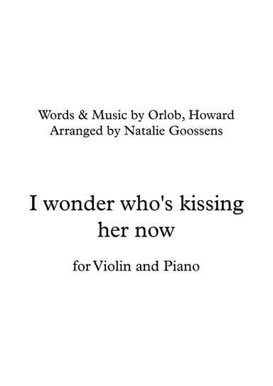 I Wonder Who's Kissing Her Now (arr. Natalie Goossens)