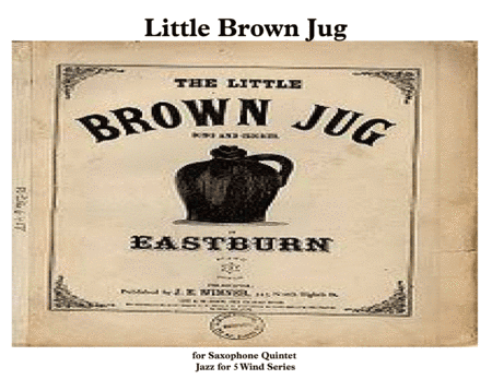 Little Brown Jug for Saxophone Quintet & Drum Kit (arr. Keith Terrett)