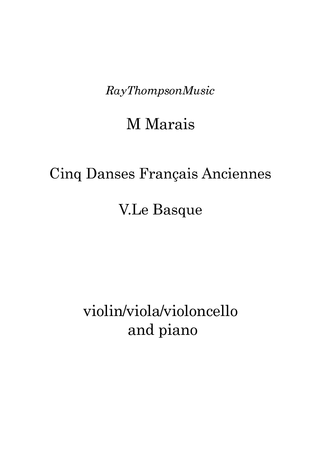 Marais: Cinq Danses Français Anciennes (Five Old French Dances) V. Le Basque - vln/vla/vc/piano (arr. Ray Thompson)