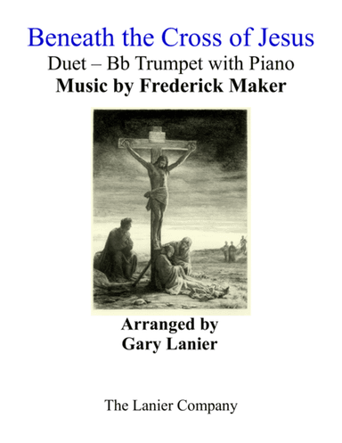 Gary Lanier: BENEATH THE CROSS OF JESUS (Duet – Bb Trumpet & Piano with Parts) (arr. Gary Lanier)