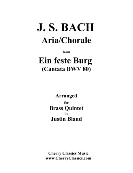 Aria and Chorale from Ein feste Burg (Cantata BWV 80) for Brass Quintet (arr. Bland, Justin)
