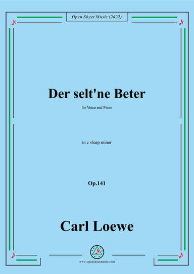 Loewe-Der selt'ne Beter,in c sharp minor,Op.141,for Voice and Piano (arr. OSM Press)