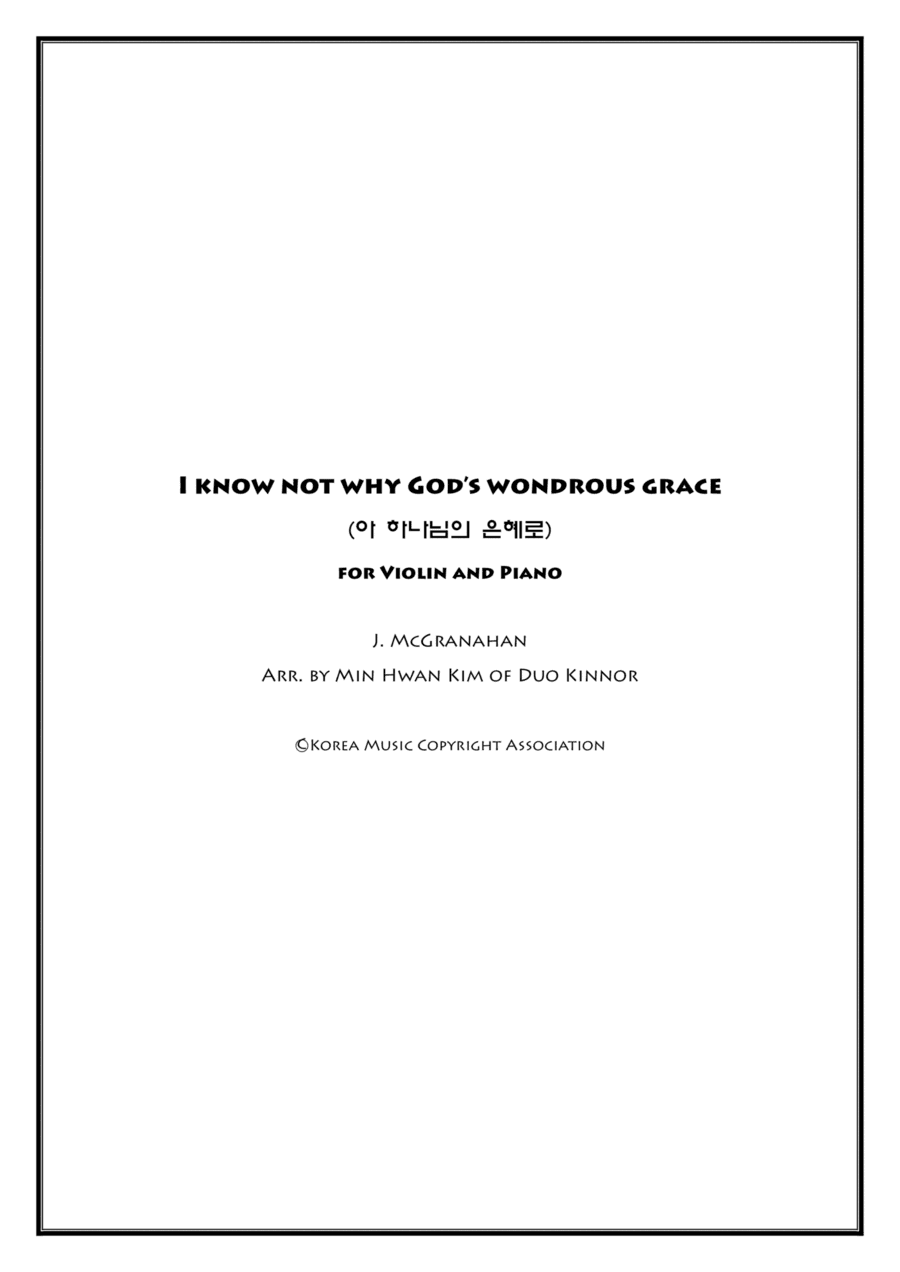 I Know Not Why God's Wondrous Grace (arr. Min Hwan Kim)