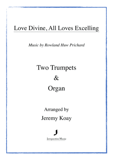 Love Divine, All Loves Excelling (Two Trumpets and Organ) (arr. Jeremy Koay)