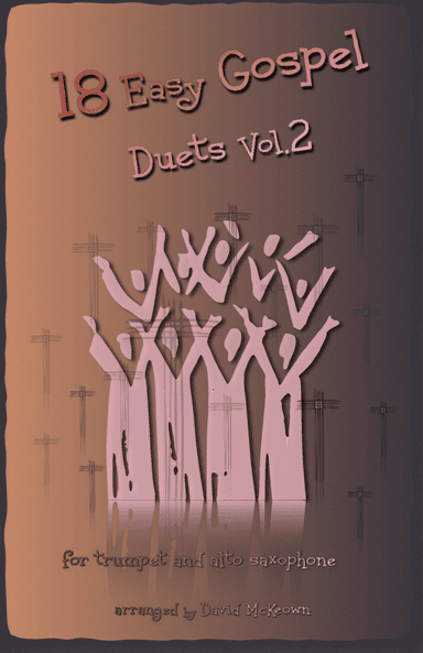 18 Easy Gospel Duets Vol.2 for Trumpet and Alto Saxophone (arr. David McKeown)