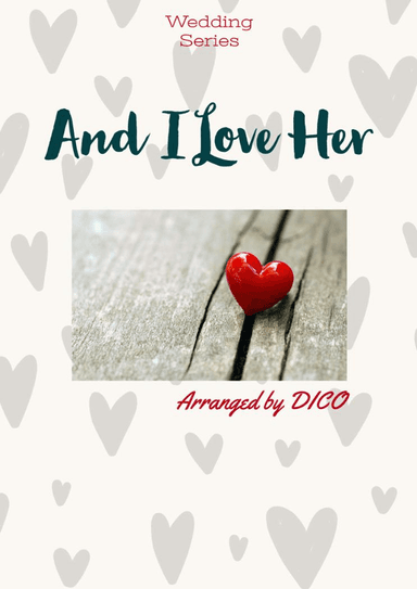 And I Love Her (arr. Dico)